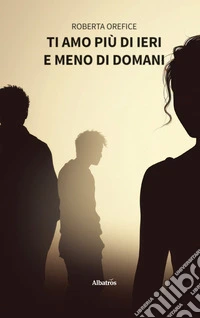 Ti amo più di ieri e meno di domani. E-book. Formato EPUB ebook