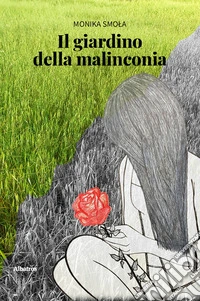 Il giardino della malinconia. E-book. Formato EPUB ebook