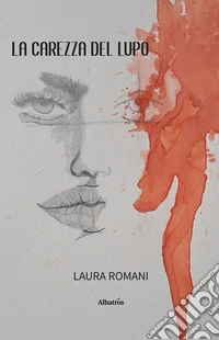 La carezza del lupo. E-book. Formato EPUB ebook