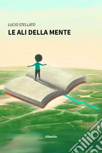 Le ali della mente. E-book. Formato EPUB ebook