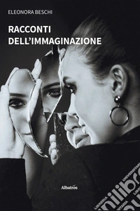Racconti dell’immaginazione. E-book. Formato EPUB ebook