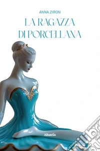 La ragazza di porcellana. E-book. Formato EPUB ebook