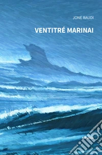 Ventitré marinai. E-book. Formato EPUB ebook
