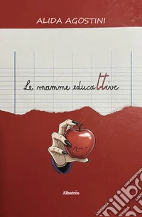 Le mamme educaTTive. E-book. Formato EPUB ebook