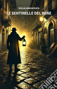 Le sentinelle del bene. E-book. Formato EPUB ebook