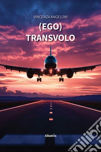 (Ego)Transvolo. E-book. Formato EPUB ebook