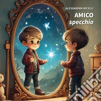 Amico specchio. E-book. Formato EPUB ebook