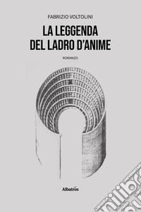 La leggenda del ladro d’anime. E-book. Formato EPUB ebook