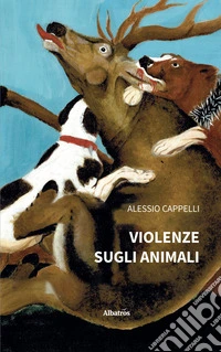Violenze sugli animali. E-book. Formato EPUB ebook