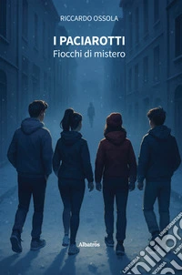 I Paciarotti. Fiocchi di mistero. E-book. Formato EPUB ebook