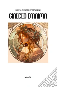Gineceo d’anima. E-book. Formato EPUB ebook
