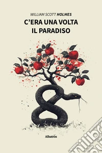 C’era una volta il paradiso. E-book. Formato EPUB ebook
