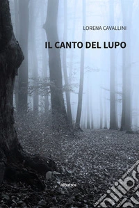 Il canto del lupo. E-book. Formato EPUB ebook