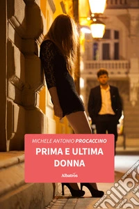Prima e ultima donna. E-book. Formato EPUB ebook