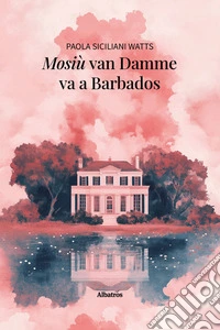 Mosiù Van Damme va a Barbados. E-book. Formato EPUB ebook