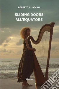 Sliding doors all’equatore. E-book. Formato EPUB ebook