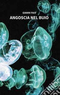 Angoscia nel buio. E-book. Formato EPUB ebook