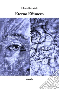 Eterno Effimero. E-book. Formato EPUB ebook