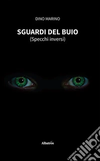 Sguardi del buio (Specchi inversi). E-book. Formato EPUB ebook