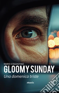 Gloomy Sunday. Una domenica triste. E-book. Formato EPUB ebook