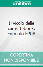 Il vicolo delle carte. E-book. Formato EPUB ebook
