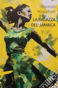 La ragazza del Jamaica. E-book. Formato EPUB ebook