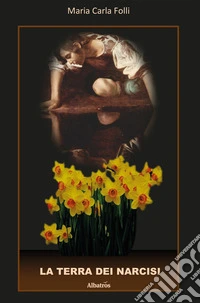 La terra dei narcisi. E-book. Formato EPUB ebook
