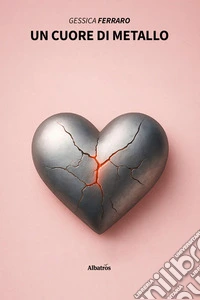 Un cuore di metallo. E-book. Formato EPUB ebook