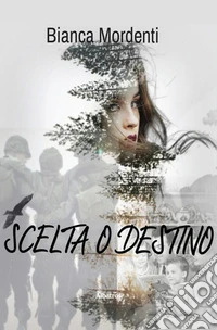 Scelta o destino. E-book. Formato EPUB ebook