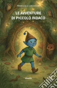 Le avventure di Piccolo Indaco. E-book. Formato EPUB ebook