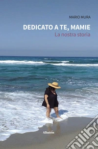 Dedicato a te, Mamie. La nostra storia. E-book. Formato EPUB ebook