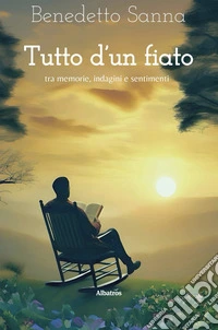 Tutto d’un fiato. Tra memorie, indagini e sentimenti. E-book. Formato EPUB ebook