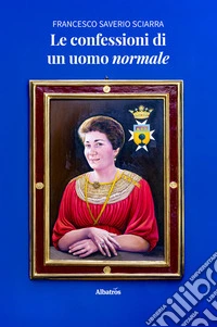 Le confessioni di un uomo normale. E-book. Formato EPUB ebook