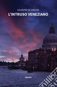 L’intruso veneziano. E-book. Formato EPUB ebook