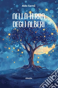 Nella terra degli alberi. E-book. Formato EPUB ebook