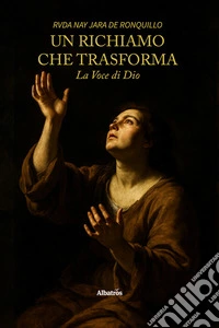 Un richiamo che trasforma. La Voce di Dio. E-book. Formato EPUB ebook