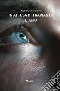 In attesa di trapianto. Diario. E-book. Formato EPUB ebook
