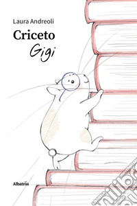 Criceto Gigi. E-book. Formato EPUB ebook