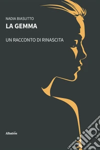 La Gemma. Un racconto di rinascita. E-book. Formato EPUB ebook