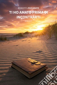 Ti ho amato prima di incontrarti. E-book. Formato EPUB ebook