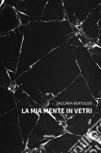 La mia mente in vetri. E-book. Formato EPUB ebook