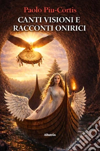 Canti, Visioni e Racconti onirici. E-book. Formato EPUB ebook