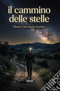 Il Cammino delle Stelle. E-book. Formato EPUB ebook
