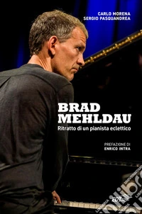Brad Mehldau: Ritratto di un pianista eclettico. E-book. Formato EPUB ebook
