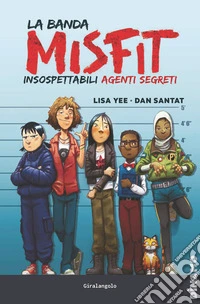 La banda Misfit: Insospettabili agenti segreti. E-book. Formato EPUB ebook