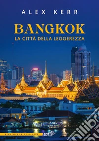 Bangkok, la città della leggerezza. E-book. Formato EPUB ebook