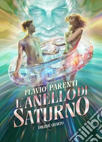 L'Anello Di SaturnoVolume Quarto. E-book. Formato EPUB ebook