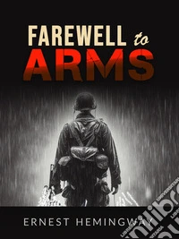 Farewell to arms. E-book. Formato EPUB ebook