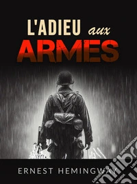 L'adieu aux armes (Traduit). E-book. Formato EPUB ebook