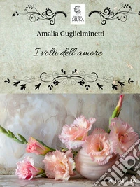 I volti dell'amore. E-book. Formato EPUB ebook